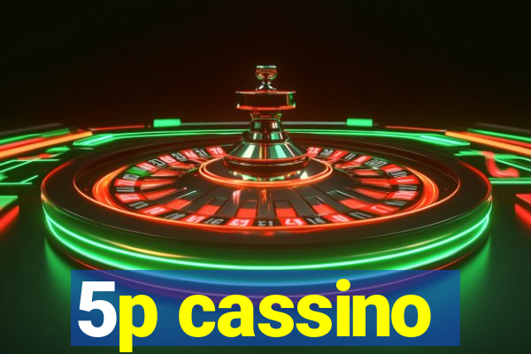 5p cassino